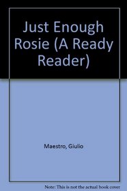 Just Enough Rosie (A Ready Reader)