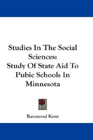 Studies In The Social Sciences: Study Of State Aid To Pubic Schools In Minnesota