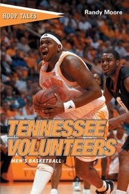 Hoop Tales: Tennessee Volunteers Men's Basketball (Hoop Tales Series)
