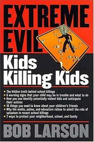 Extreme Evil: Kids Killing Kids (Study Guide)