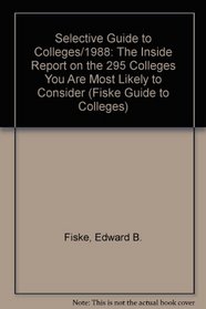 SELECTIVE GUIDE TO COLLEGES 88 (Fiske Guide to Colleges)
