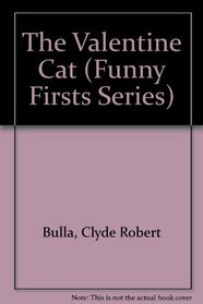 The Valentine Cat (Funny Firsts Series)