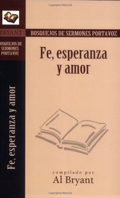 Bos Por: Fe Esperanza Y Amor (Sermon Outline)