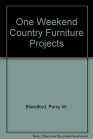 One-Weekend Country Furniture Projects