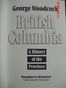 British Columbia: A History of the Province