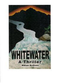 Whitewater, A Thriller