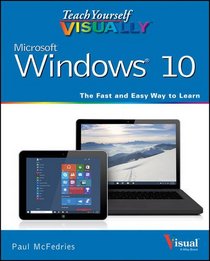 Teach Yourself VISUALLY Windows 10 (Teach Yourself VISUALLY (Tech))