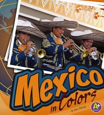 Mexico in Colors (A+ Books)