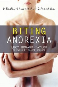 Biting Anorexia: A Firsthand Account of an Internal War