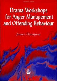 Drama Worshops for Anger Management and Offending Behaviour