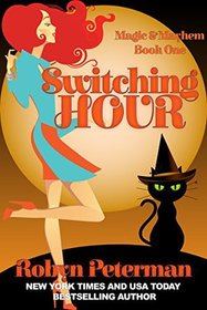 Switching Hour (Magic and Mayhem, Bk 1)