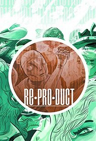 RE*PRO*DUCT Volume 1 (Re Pro Duct Hc)