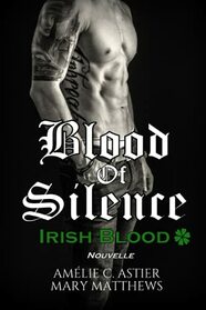 Blood Of Silence, Irish Blood (French Edition)