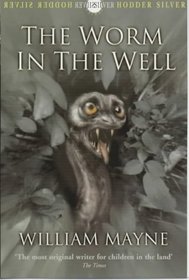 The Worm in the Well (Hodder silver series)