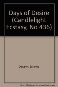 Days of Desire (Candlelight Ecstasy Romance, No 436)