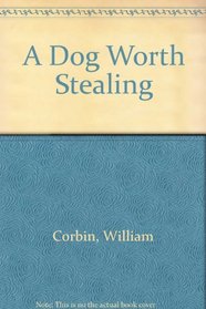 A Dog Worth Stealing