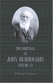 The Writings of John Burroughs: Volume 6. Fresh Fields