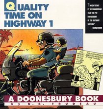 Quality Time on Highway 1 (Trudeau, G. B., Doonesbury Book.)