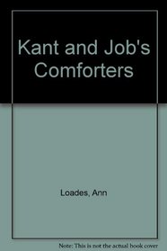 Kant and Job's Comforters