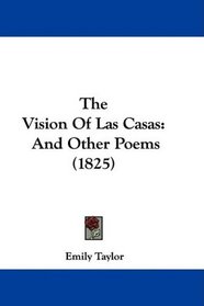 The Vision Of Las Casas: And Other Poems (1825)