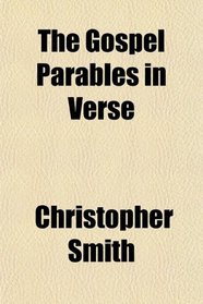 The Gospel Parables in Verse