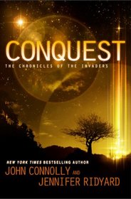 Conquest: Chronicles of the Invaders, Book 1 (The Chronicles of the Invaders Trilogy)