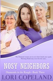 Nosy Neighbors (Diamonds in the Rough) (Volume 3)