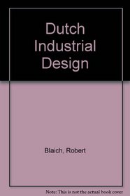 Dutch Industrial Design (Spanish Edition)