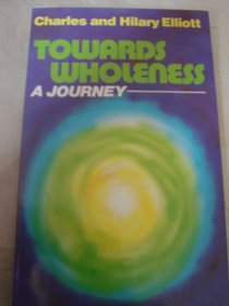 Towards Wholeness: A Journey