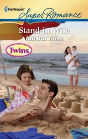Stand-in Wife (Special Forces, Bk 2) (Twins) (Harlequin Superromance, No 1722)