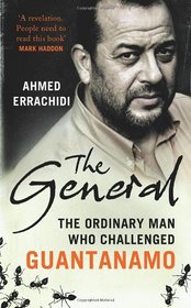 The General: The Ordinary Man Challenged Guantanamo