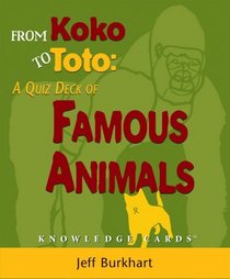 From Koko to Toto: Famous Animals Knowledge Cards Deck