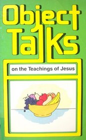 Object talks on the teachings of Jesus