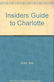 Insiders Guide to Charlotte (Insiders' Guide to Charlotte)