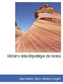 Histoire dela Rpublique de Venise (French and French Edition)