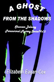 A Ghost from the Shadows (Shannon Delaney, Bk 2)