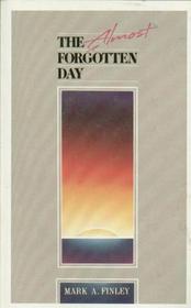 The Almost Forgotten Day