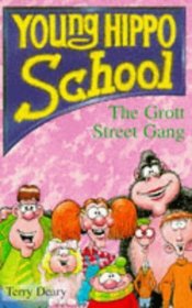 The Grott Street Gang (Young Hippo School S.)