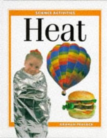 Science Activities: Heat (Science Activities)