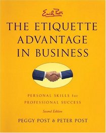 The Etiquette Advantage in Business Intl: Personal Skills for Professional Success