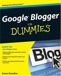Google Blogger For Dummies (For Dummies (Computer/Tech))