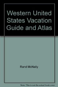 Western United States Vacation Guide and Atlas