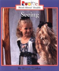 Seeing (Turtleback School & Library Binding Edition) (Rookie Read-About Health (Sagebrush))