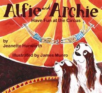 Alfie and Archie: Have Fun at the Circus