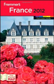 Frommer's France 2012 (Frommer's Color Complete)