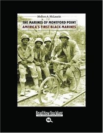 The Marines of Montford Point (EasyRead Large Bold Edition): America's First Black Marines