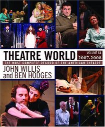Theatre World Volume 64, 2007-2008: The Most Complete Record of the American Theatre