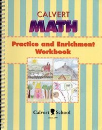 Calvert Math Practice and Enrichment Workbook