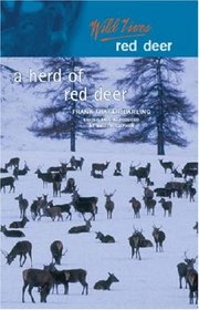 A Herd of Red Deer: A Study in Animal Behaviour (Wild Lives)