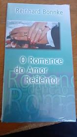 O Romance Do Amor Redentor (Portuguese Edition)
